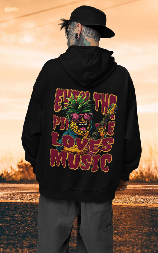 Hoodie Even the Pineapple loves Music Backprint