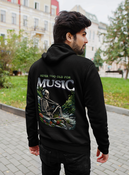 Hoodie Never too old for Music Backprint