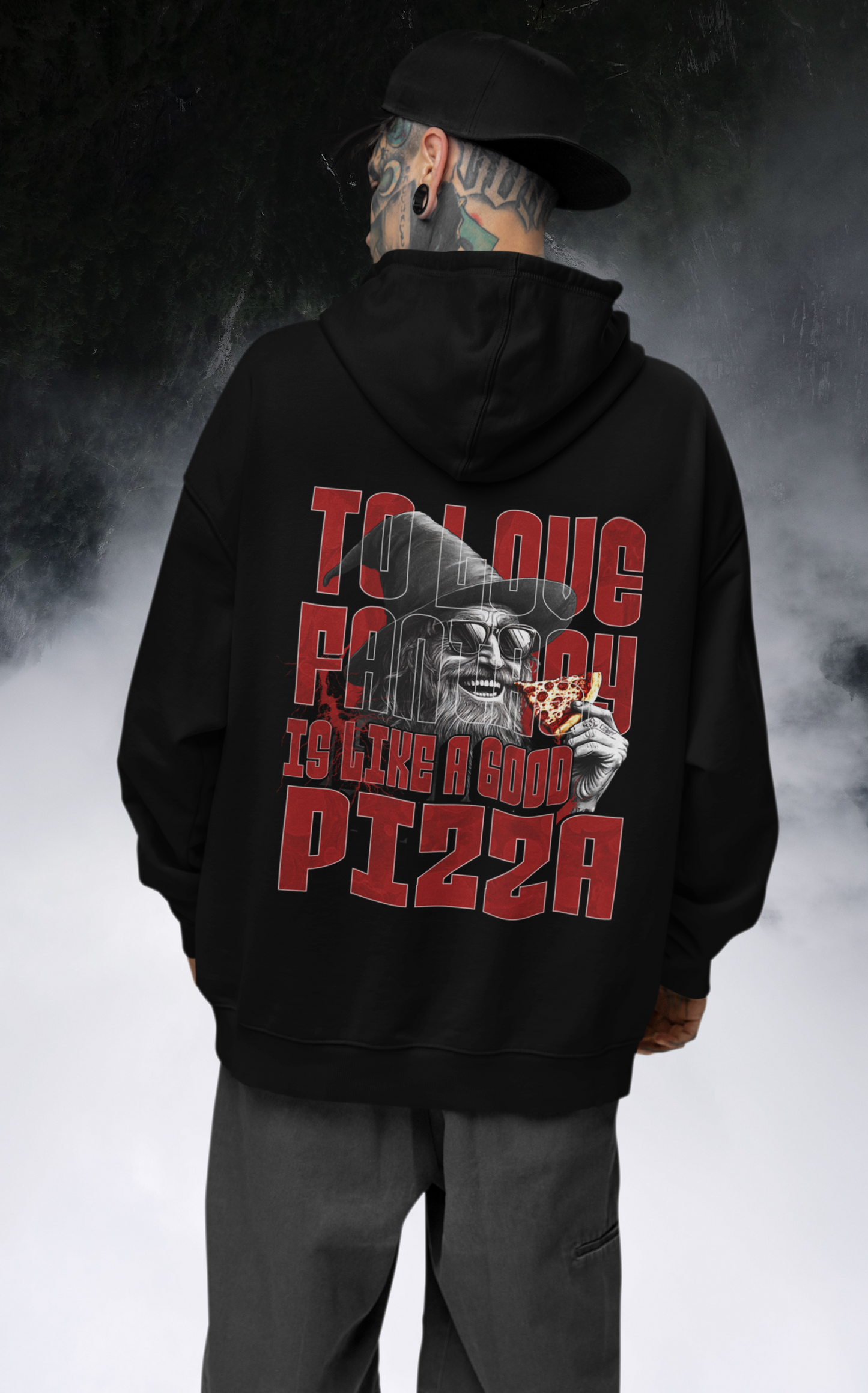 Hoodie Fantasy is like a good Pizza Backprint