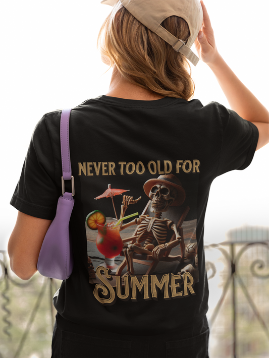 Damen T-Shirt Never too old for Summer Backprint