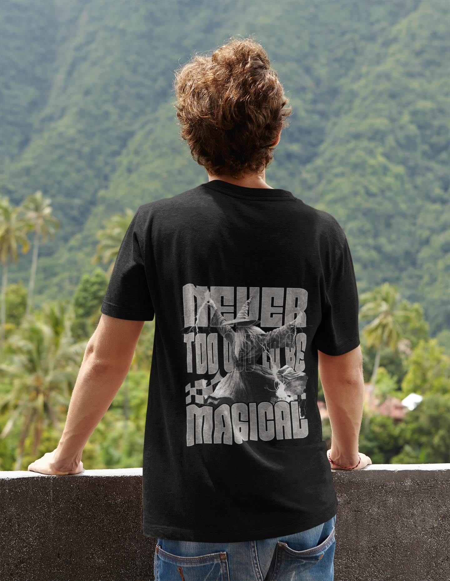 T-Shirt Never too old to be Magical Unisex Backprint