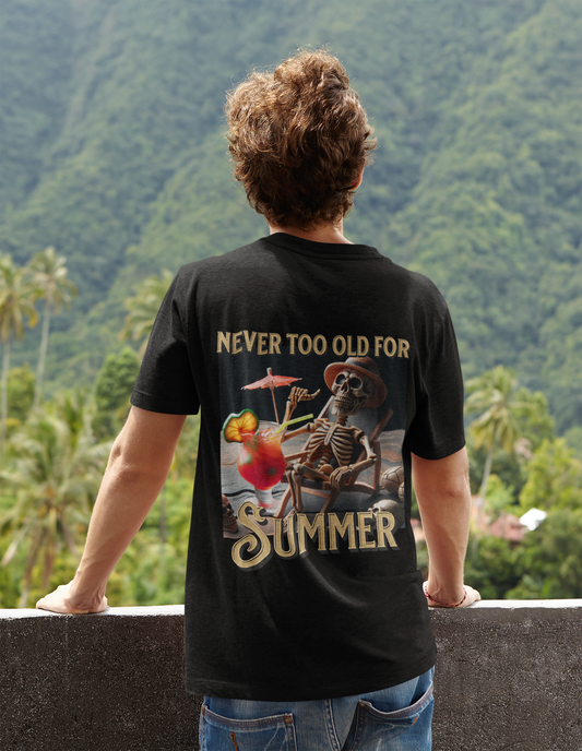 Never too old for Summer Backprint_Basic Shirt Unisex