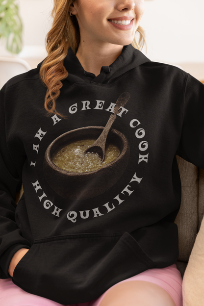 Hoodie I am a great cook
